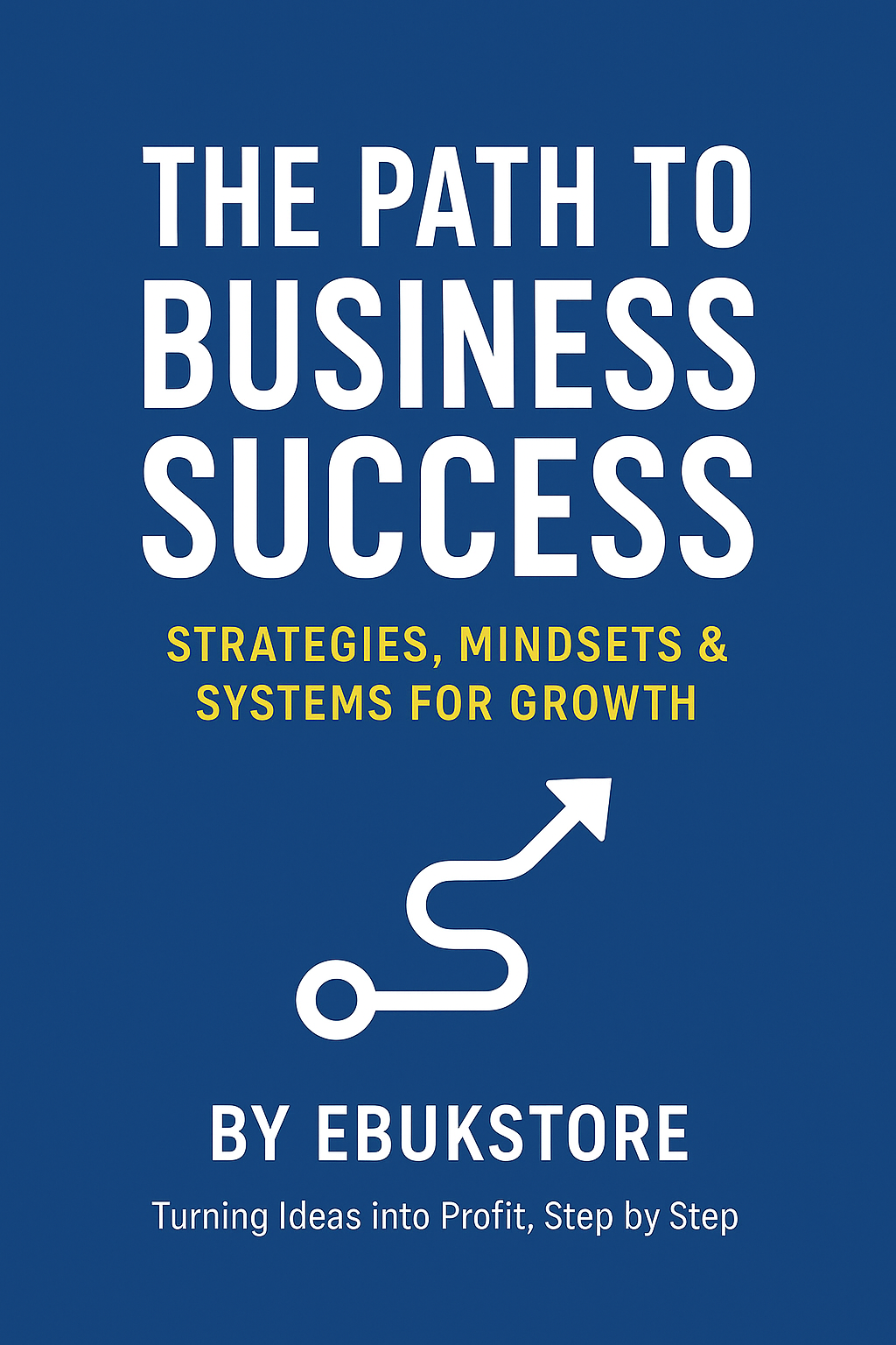 The Path To Business Success
